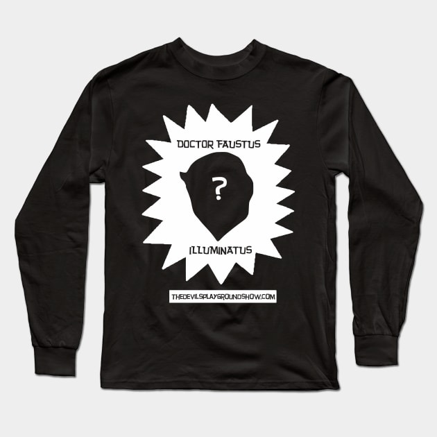 The Devil's Playground - Doctor Faustus Illuminatus Long Sleeve T-Shirt by The Devil's Playground Show